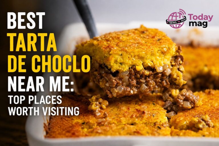 Best Tarta de Choclo Near Me: Top Places Worth Visiting Best Tarta de Choclo